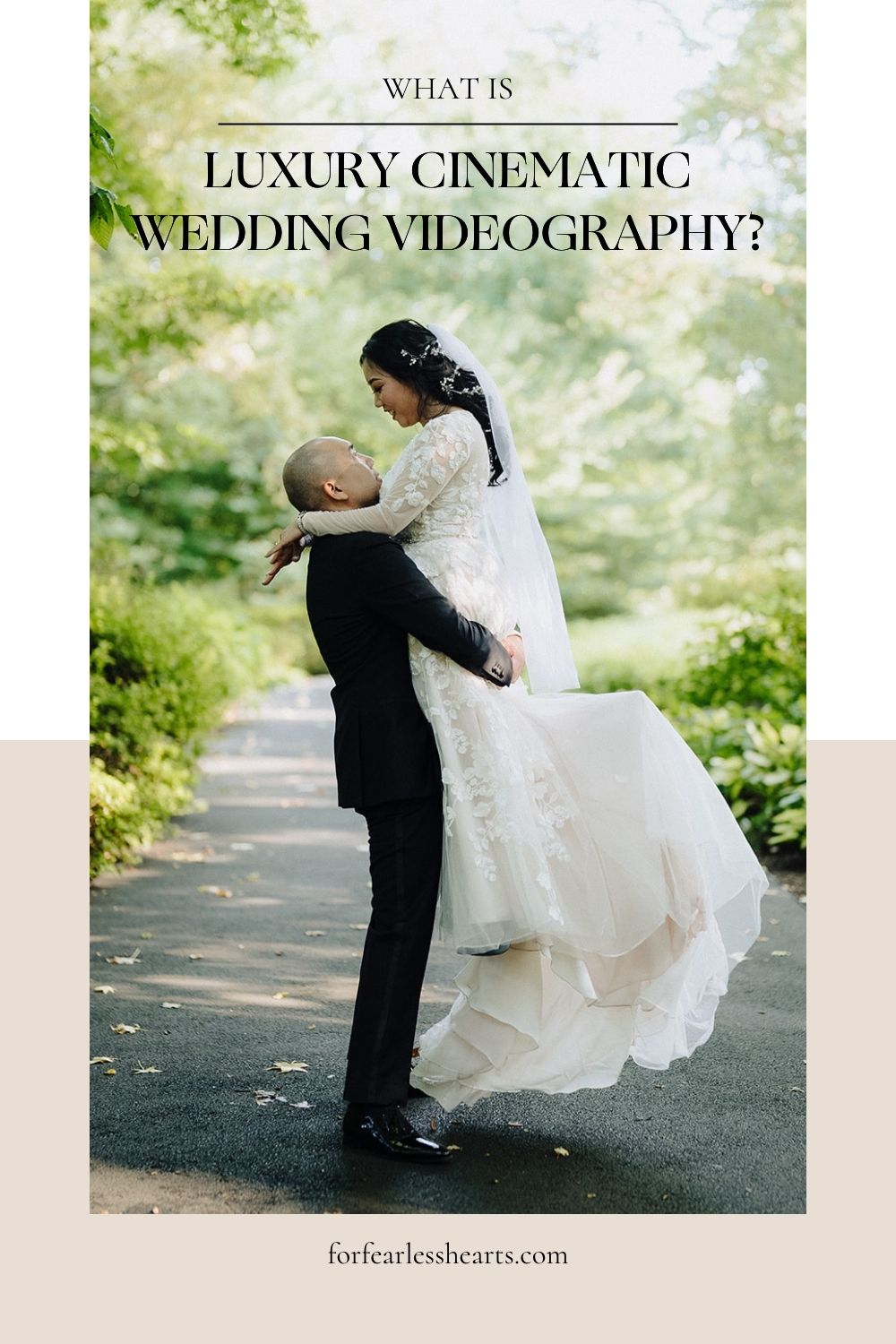 Groom lifts bride up during their wedding shoot; image overlaid with text that reads What is Luxury Cinematic Wedding Videography?