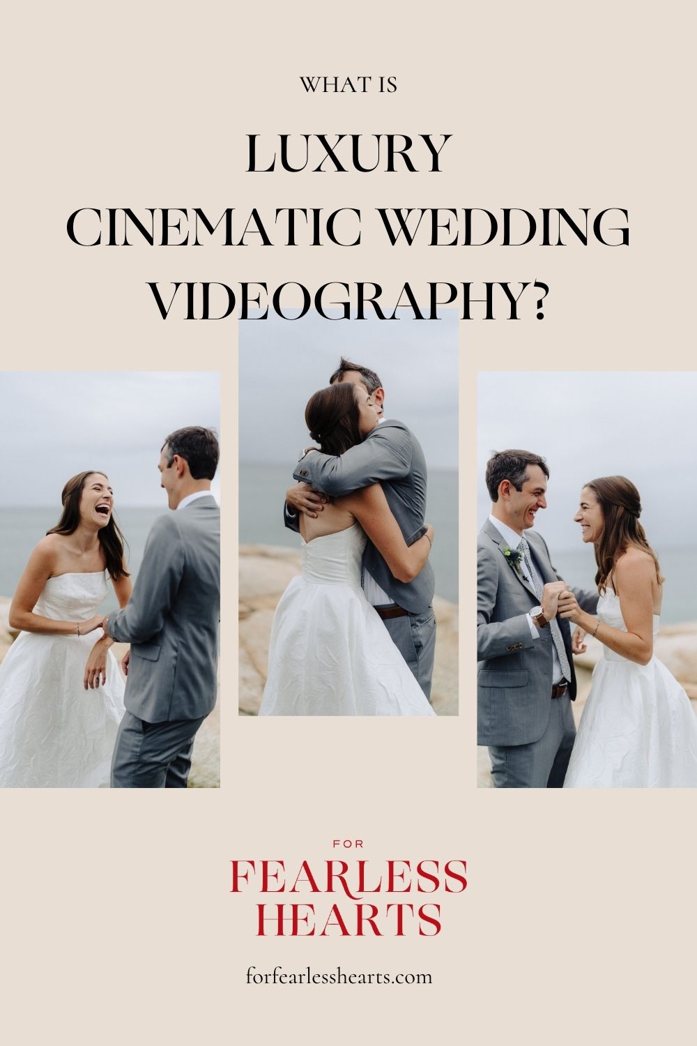 Collage of bride and groom candidly laughing and posing with each other; image overlaid with text that reads What is Luxury Cinematic Wedding Videography?